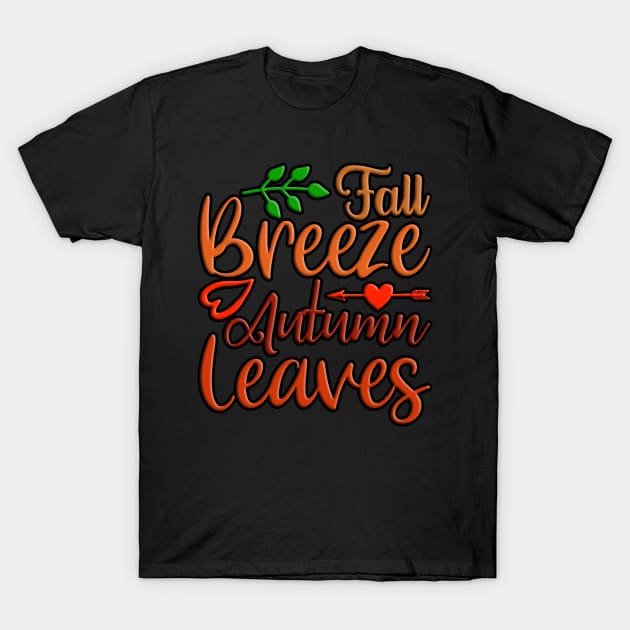 Fall Breeze Autumn Leaves, colorful fall, autumn design T-Shirt by crazytshirtstore